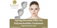 Spring Discount Offer On Polynucleotides Treatment - Bright Smile Clinic London NW3